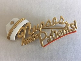 Vintage Nurses Have Patients Pin Brooch Nursing Cap Goldtone Enamel Signed AJC - £11.81 GBP