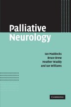 Palliative Neurology [Paperback] Maddocks, Ian; Brew, Bruce; Waddy, Heat... - £17.13 GBP
