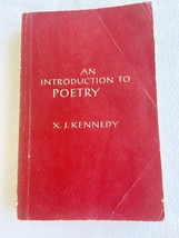 “An Introduction To Poetry”  X. J. Kennedy, 1966, Little, Brown &amp; Co. GOOD - £46.77 GBP