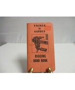 Vintage Tackle it Safely Rope Rigging Hand book manual brochure 1978 - £22.19 GBP