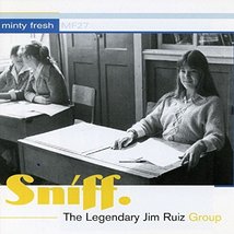 Sniff [Audio CD] The Legendary Jim Ruiz Group - £9.17 GBP
