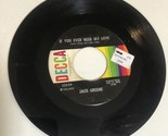 Jack Greene 45 Vinyl Record Ask Me To Stay - Decca Records 7” - $5.93