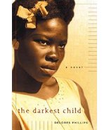 the Darkest Child [Paperback] Phillips, Delores - £9.61 GBP