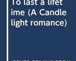 To last a lifetime (A Candlelight romance) Blair, Jennifer - $48.99