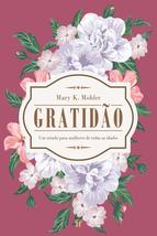 Gratidão [Paperback] Mary K. Mohler (Autor) - £27.80 GBP
