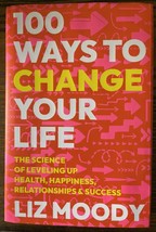 100 Ways to Change Your Life: The Science of Leveling Up Health, Happine... - $6.78