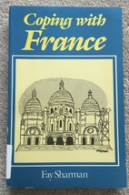 Vintage Travel Book: Coping With France by Fay Sharman - 1987 Paperback - £5.44 GBP