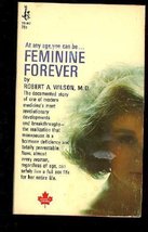 Feminine Forever [Mass Market Paperback] Robert A. Wilson - £33.80 GBP