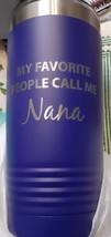 My favorite people call me Nana Engraved Polar Camel Tumbler purple new ... - $7.92