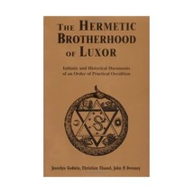 The Hermetic Brotherhood of Luxor: Initiatic and Historical Documents of an Orde - $30.00