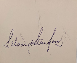 Leland Stanford original signature - £39.34 GBP
