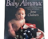 The Great American Baby Almanac Hard Cover Dust Jacket 1989 - $12.10