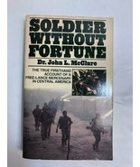 Soldier Without Fortune, Dr. John L. McClure, 1987, Paperback - £13.41 GBP