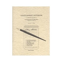 Violin Maker&#39;s Notebook: A Companion Volume to : Useful Measurements for Violin  - $28.00