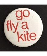 Go Fly A Kite Pinback Button Funny Rude Humor Retro Slogan Pin Badge 1.5... - $10.00