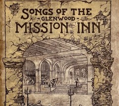 Songs Of The Glenwood Mission Inn 1910 Song Book PB Riverside California E53 - £55.46 GBP