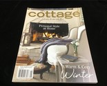 Cottage Journal Magazine Winter 2014 Personal Style at Home, Warm &amp; Cozy... - $10.00