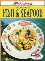 Betty Crocker&#39;s Fabulous Fish and Seafood Betty Crocker Editors - $4.70