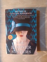 The Flower Sisters By Michelle Collins Anderson ARC Uncorrected Proof 2024 Novel - £11.63 GBP