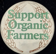 Support Organic Farmers Pin Button Vintage Pin back Healthy Food Nutrition - £7.86 GBP