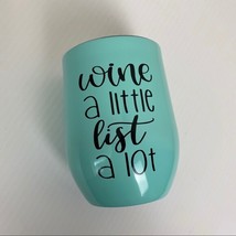 Custom made wine tumbler cup in teal for a Reseller &quot;Wine a little List ... - $349.11 MXN