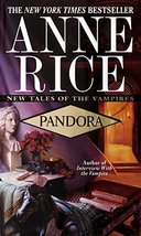 Pandora (New Tales of the Vampires) [Mass Market Paperback] Rice, Anne - £4.92 GBP