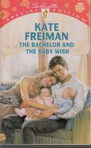 Freiman, Kate - Bachelor And The Baby Wish - Silhouette Special Edition - # 1041 - £1.55 GBP