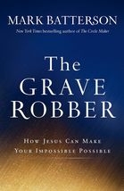 The Grave Robber: How Jesus Can Make Your Impossible Possible - £15.79 GBP