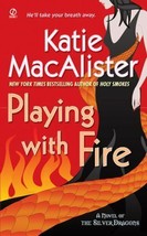 Silver Dragons Novel: Playing with Fire 1 by Katie MacAlister (2008, Paperback) - £0.77 GBP