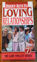 Hidden Keys To Loving Relationships #7 Gary Smalley Series VHS - £3.75 GBP