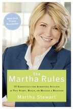 The Martha Rules: 10 Essentials for Achieving Success as You Start, Grow, or Man - £6.47 GBP