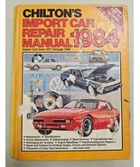 Chiltons Import Car Repair Manual 1984-1977 Part No 7328 Service Hardbac... - $14.00