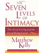 The Seven Levels of Intimacy: The Art of Loving and the Joy of Being Lov... - $214.84 MXN