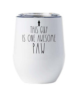 This Guy is One Awesome Paw Tumbler 12oz Father Funny Cup Christmas Gift... - $22.72