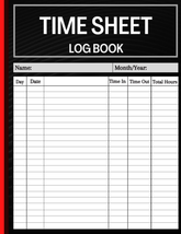 Timesheet Log Book: Daily Timesheet Log Book to Record Time | Work Hours Log | E - £10.26 GBP