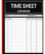 Timesheet Log Book: Daily Timesheet Log Book to Record Time | Work Hours... - £10.25 GBP