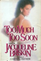 Too Much Too Soon by Jacqueline Briskin / 1985 Hardcover Romance - £1.81 GBP