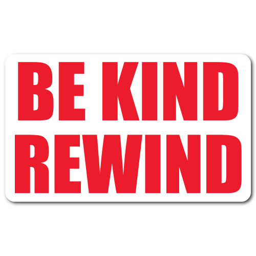 Be Kind Rewind, Red on White Gloss, Roll of 50 Stickers - $9.75