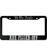 We The People Are Pissed off Funny Patriotic American Car License Plate ... - $25.91 CAD