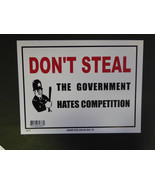 Don&#39;t Steal the Goverment Hates Competiton Funny Novelty Sign New 9&quot;x12&quot;... - £3.91 GBP