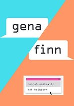 Gena/Finn  Hannah Moskowitz  Hardcover  New - £8.27 GBP