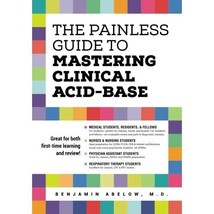 The Painless Guide to Mastering Clinical Acid-base Abelow, Benjamin - £20.28 GBP