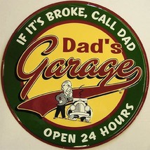 Dad&#39;s Garage If it Broke Call Dad Open 24 Hours Round 12&quot; Tin Sign - £19.60 GBP