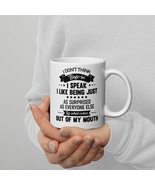 I Don&#39;t Think Before I Speak mug, Sarcastic Meme Humor Coffee &amp; Tea Mug,... - $17.57+