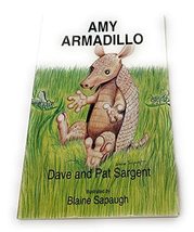 Amy Armadillo (Animal Pride) [Paperback] Sargent, Dave; Sargent, Pat and... - £15.66 GBP