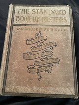 THE STANDARD BOOK OF RECIPES AND HOUSEWIFE'S GUIDE  1ST ED. 1901 W.E. Scull - $89.75