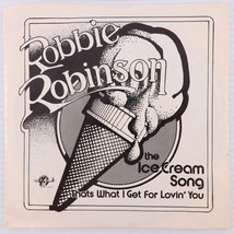 Robbie Robinson – The Ice Cream Song - 1981 45 rpm 7&quot; Single Vinyl Record RR - $15.54