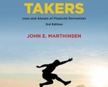 Risk Takers : Uses and Abuses of Financial Derivatives by John Marthinse... - $9.41