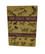 Our Oldest Friends Vintage 1942 Hardcover Book w Dust Jacket Dogs Cats H... - $29.69