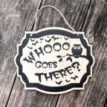 Whooo Goes There Owl - Black Halloween Door Sign - £15.65 GBP